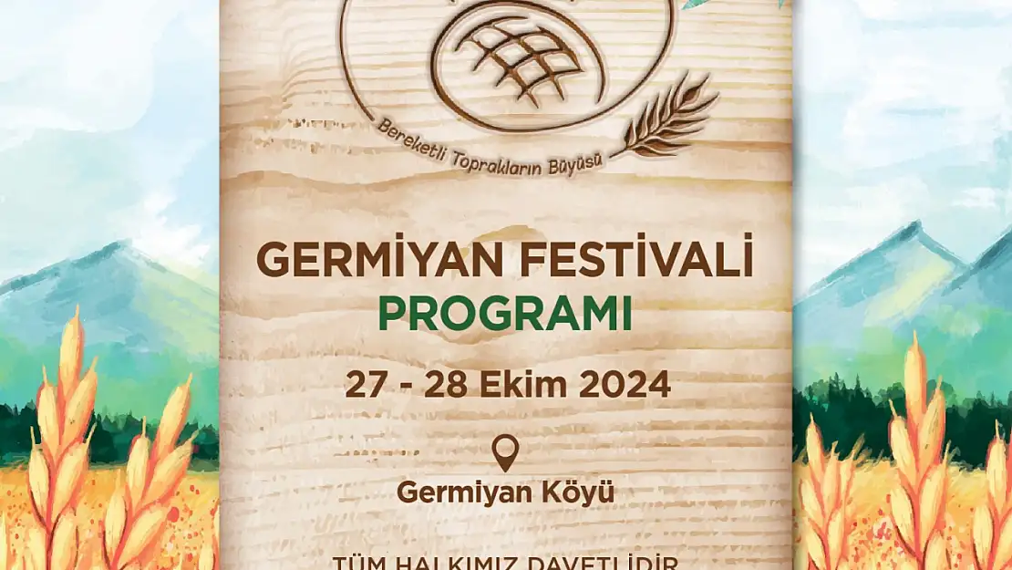 10. Germiyan Festivali tarih değişikliğiyle başlıyor