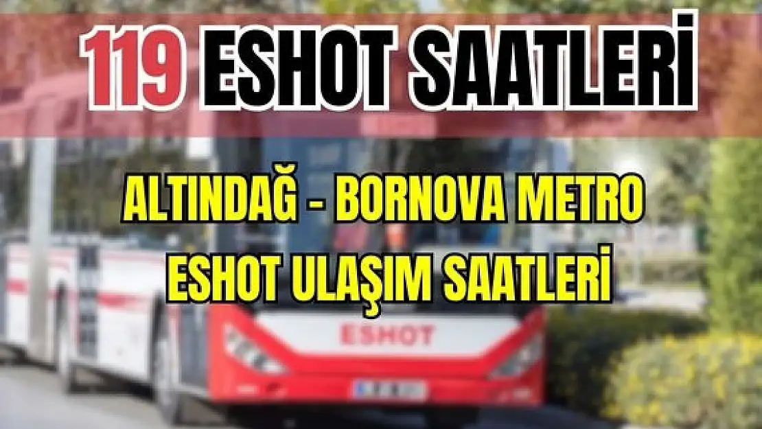 119 otobüs saatleri Altındağ – Bornova Metro