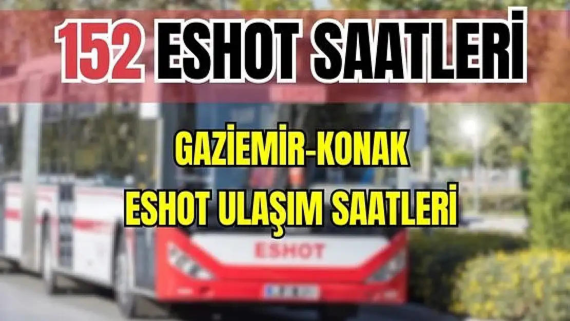 152 otobüs saatleri Gaziemir – Konak