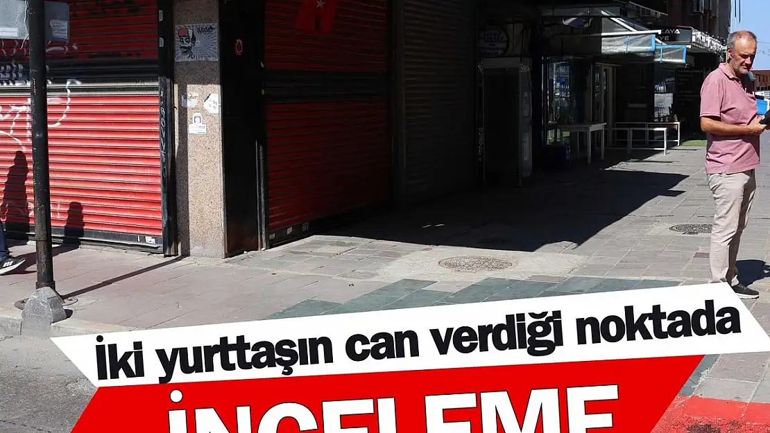 2 kişinin can verdiği noktada bilirkişi incelemesi