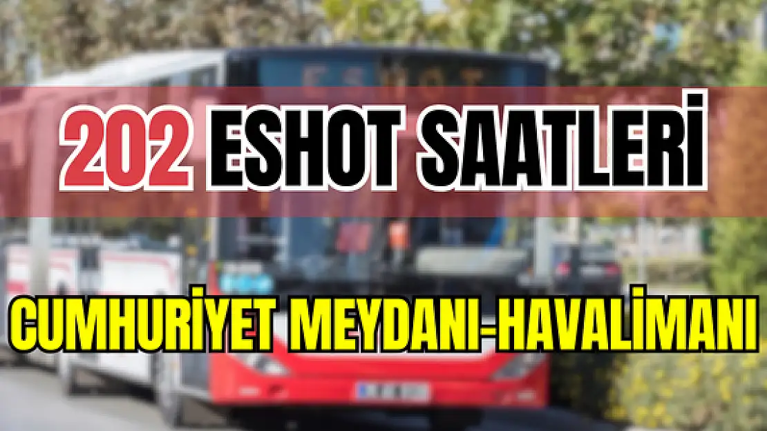 202 saatleri 202 Cumhuriyet Meydanı- Havalimanı