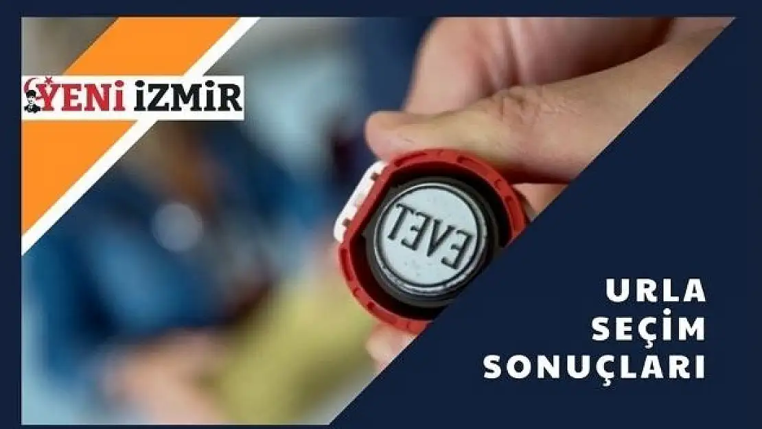 2023 Cumhurbaşkanlığı Seçimi: Urla İlk Sonuçlar