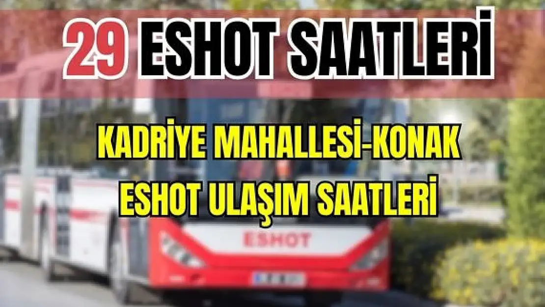 29 otobüs saatleri Kadriye Mahallesi – Konak