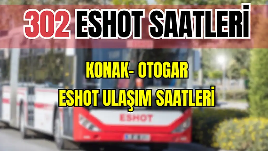 302 saatleri 302 Konak-Otogar