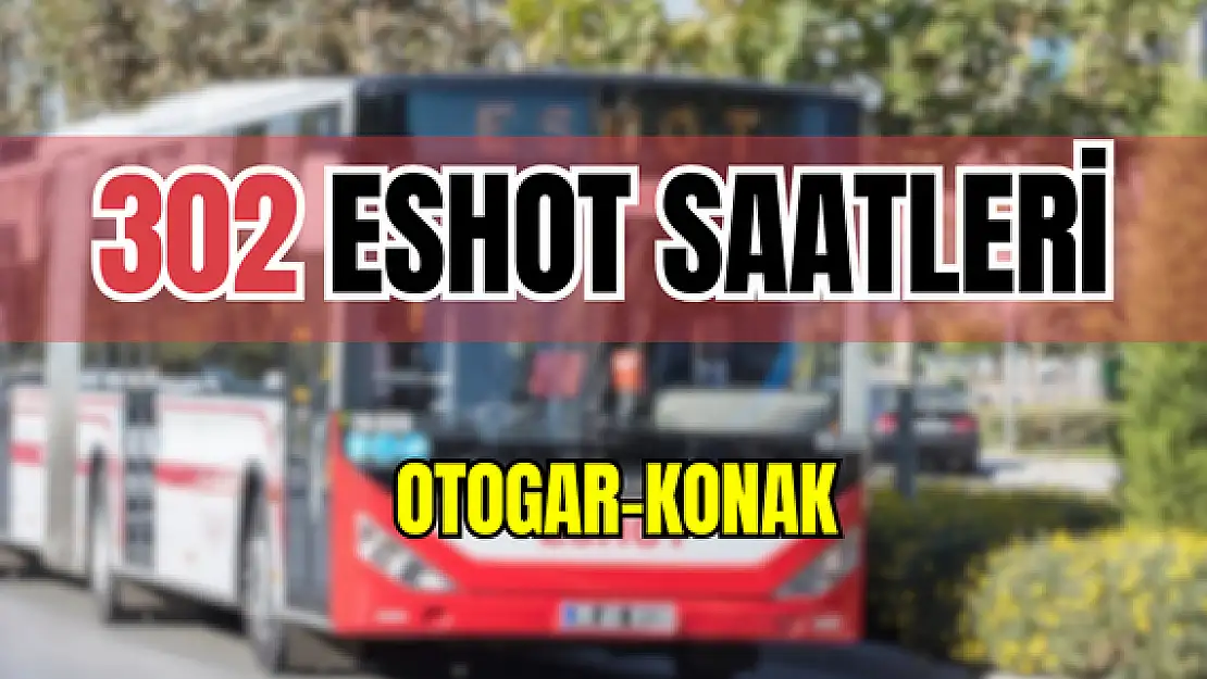 302 saatleri 302 Otogar-Konak