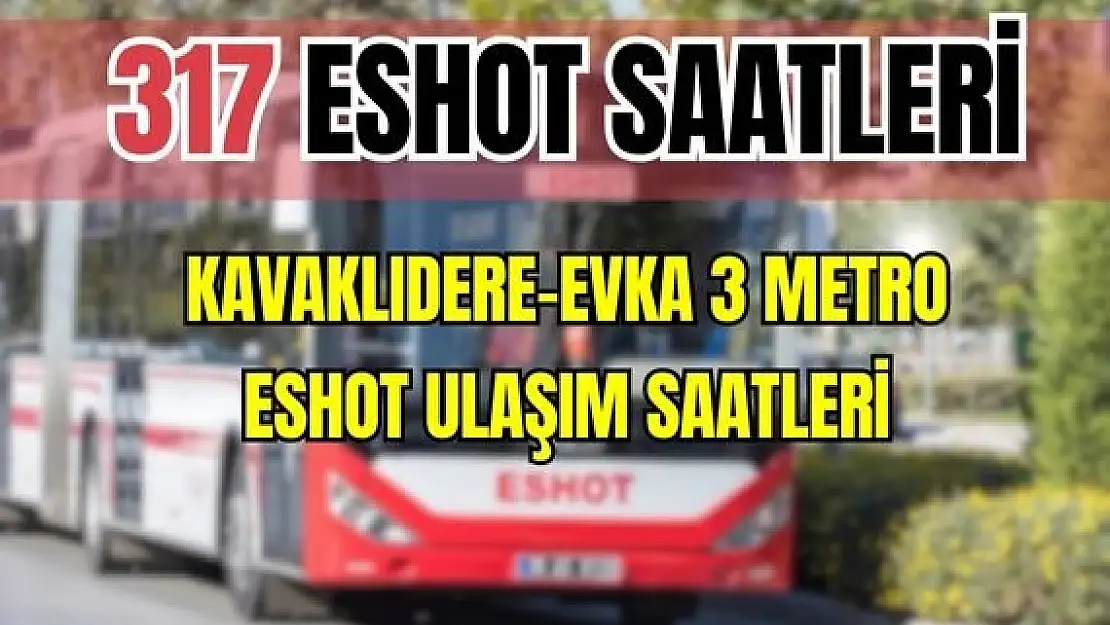 317 otobüs saatleri Kavaklıdere – Evka 3 Metro