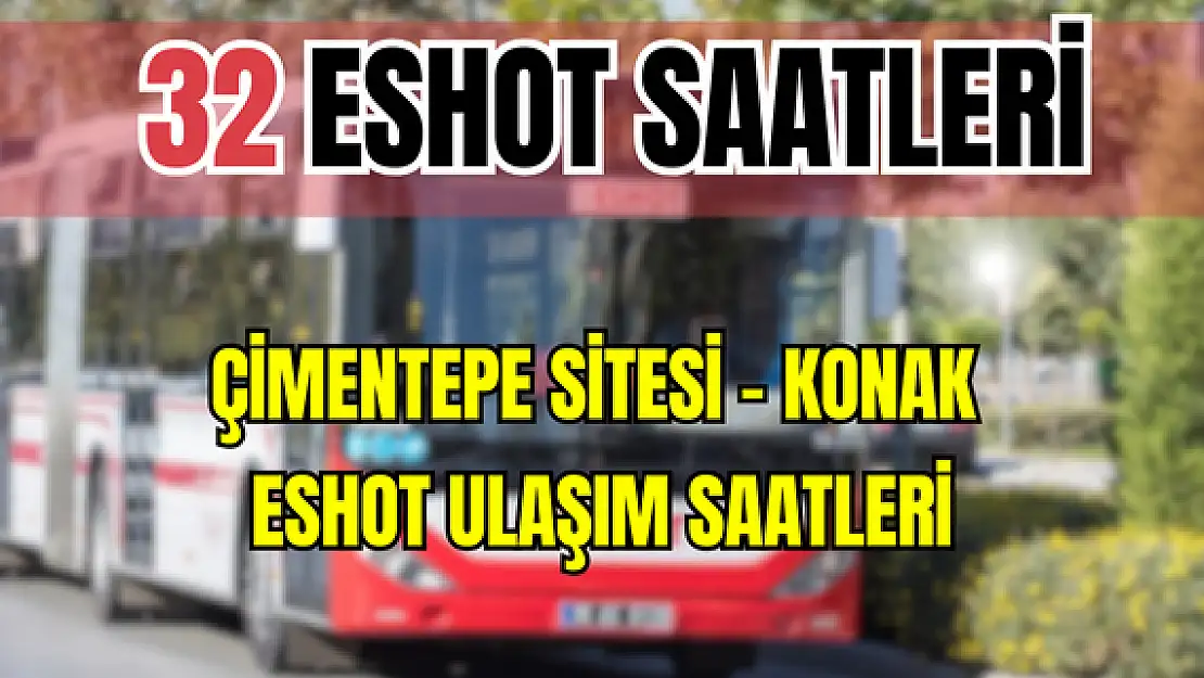 32 saatleri 32 Çimentepe Sitesi – Konak Saatleri