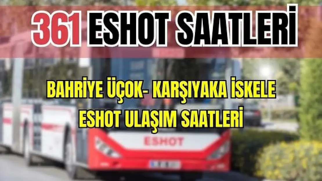 361 Bahriye Üçok- Karşıyaka İskele ESHOT saatleri