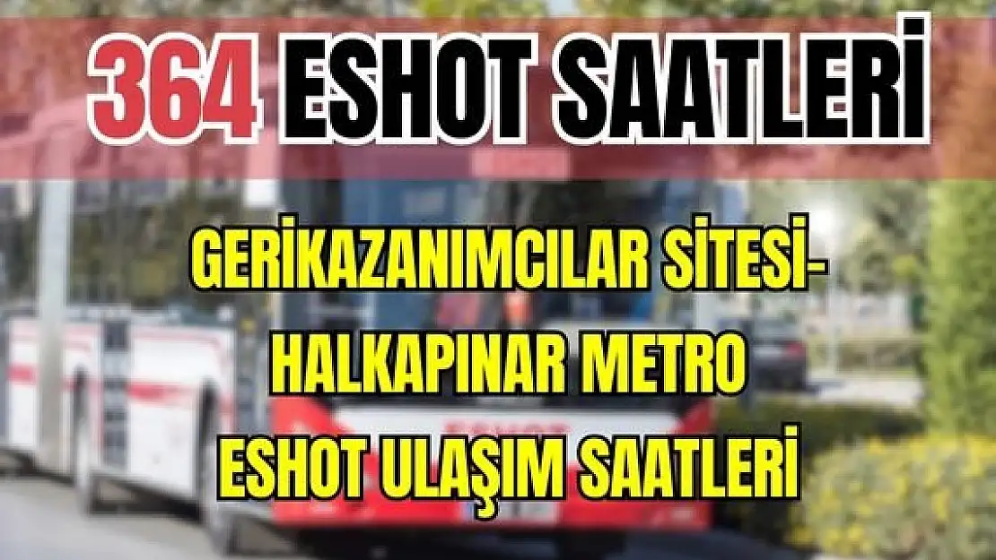 364 otobüs saatleri Gerikazanımcılar Sitesi – Halkapınar Metro