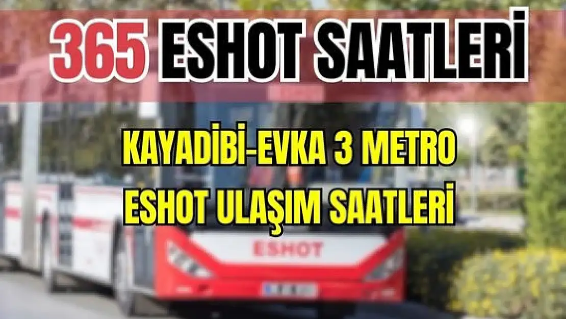 365 otobüs saatleri Kayadibi – Evka 3 Metro