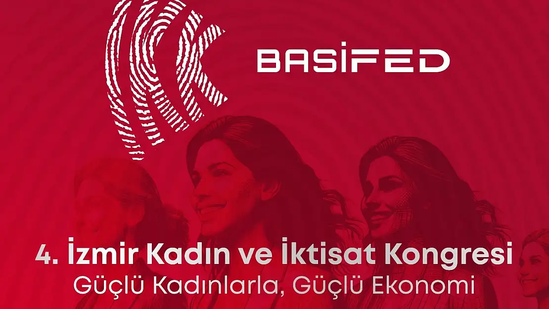 4. İzmir Kadın ve İktisat Kongresi yarın başlıyor