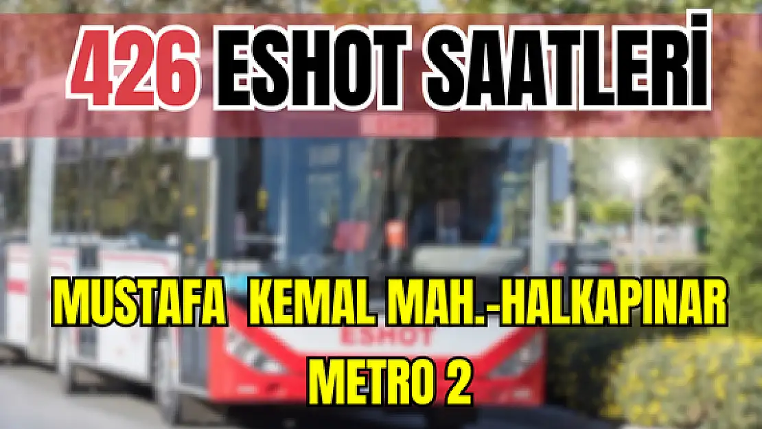 426 saatleri 426 M. Kemal Mah.-Halkapınar Metro 2