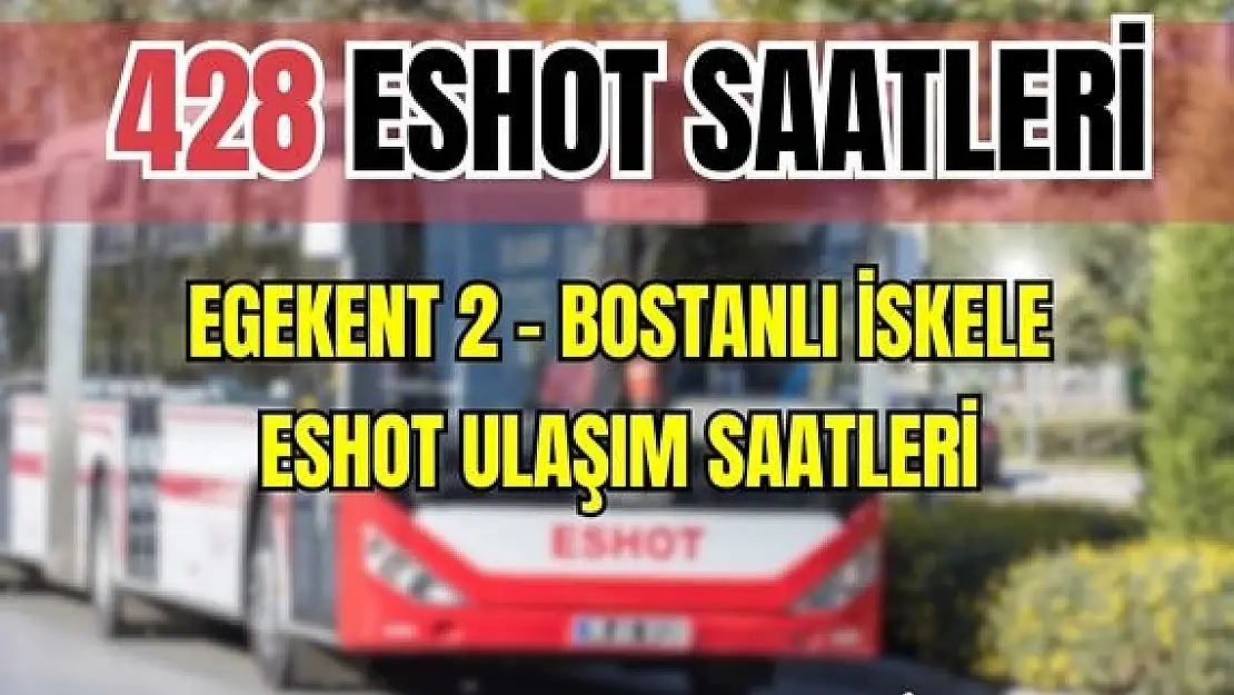 428 otobüs saatleri Egekent 2- Bostanlı İskele ulaşım saatleri