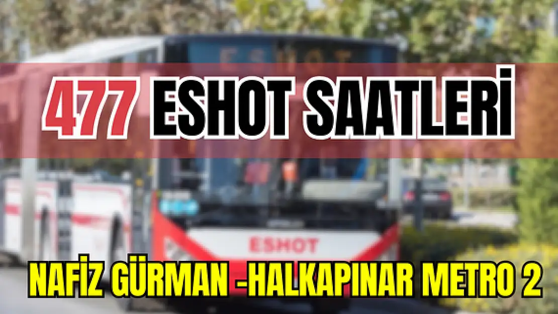 477 saatleri 477 Nafiz Gürman-Halkapınar Metro 2