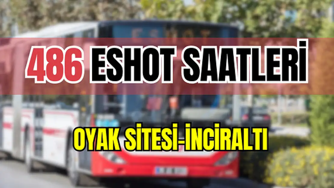 486 saatleri 486 Oyak Sitesi-İnciraltı