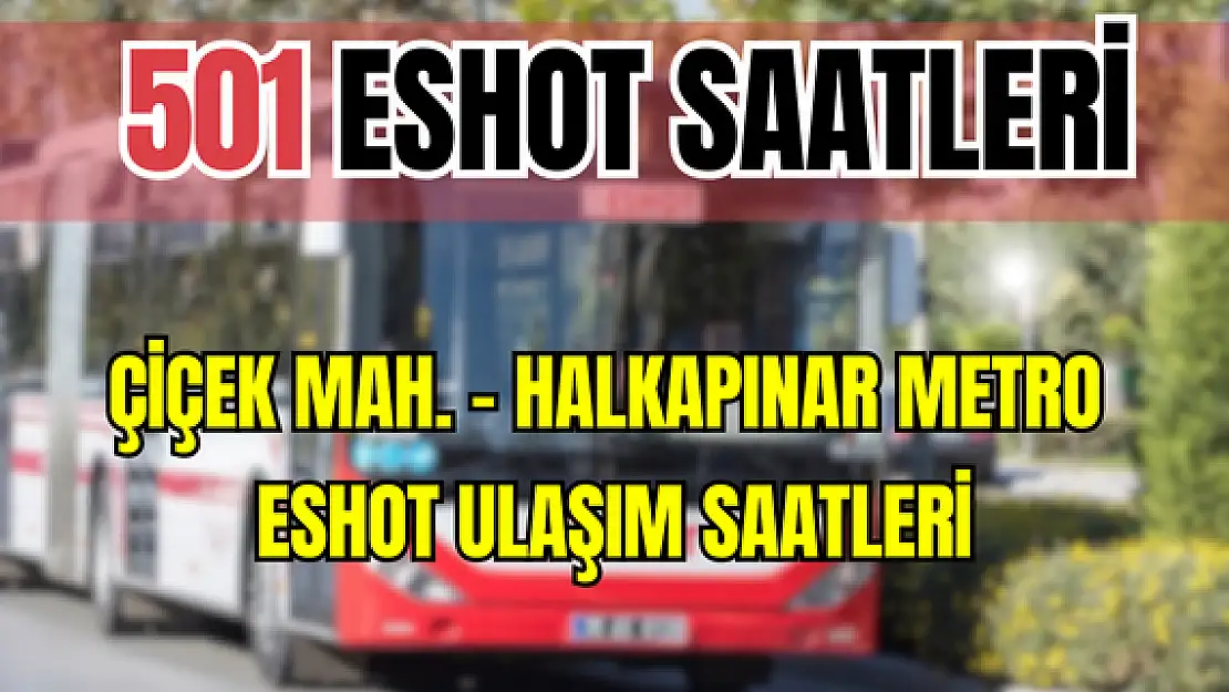 501 saatleri 501 Çiçek Mah. – Halkapınar Metro Saatleri