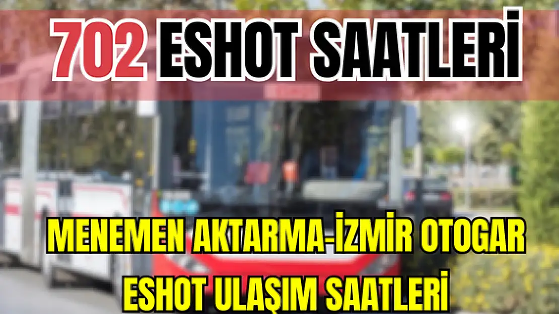 602 saatleri 602 Menemen Aktarma-İzmir Otogar