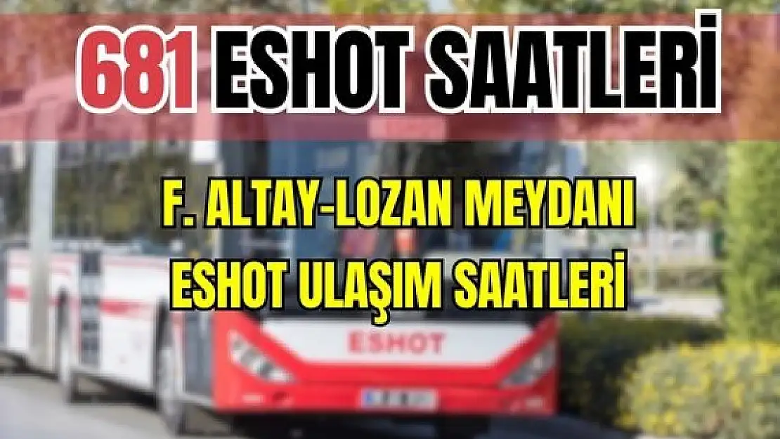 681 otobüs saatleri F. Altay – Lozan Meydanı