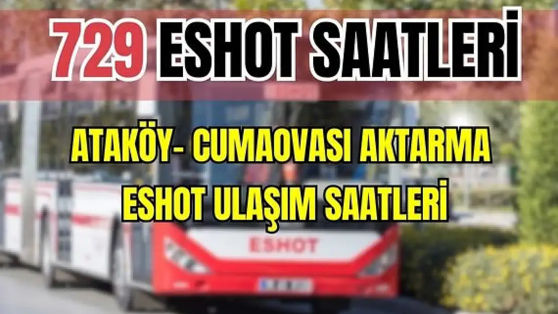 729 saatleri Ataköy – Cumaovası