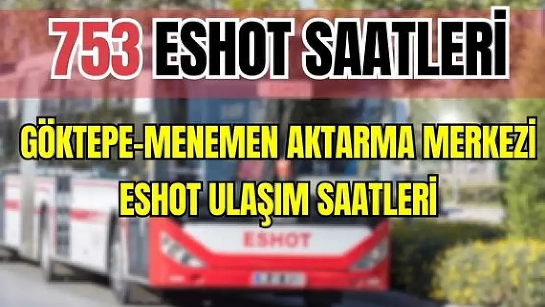 753 otobüs saatleri Göktepe – Menemen Aktarma Merkezi