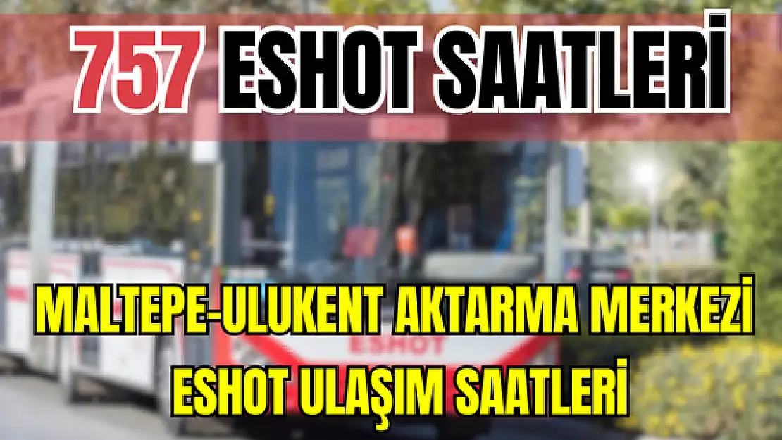 757 saatleri 757 Maltepe-Ulukent Aktarma Merkezi