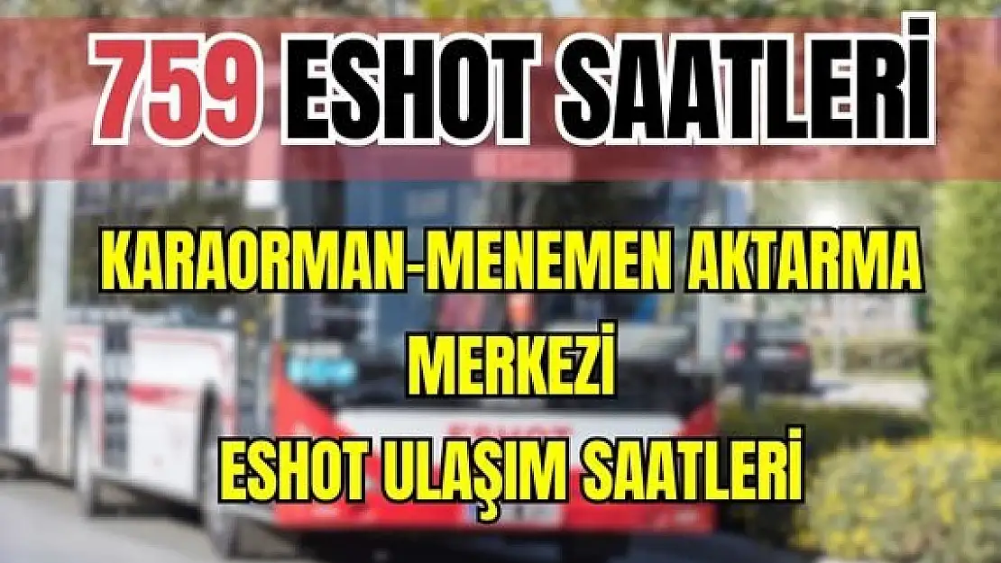 759 otobüs saatleri Karaorman – Menemen Aktarma Merkezi