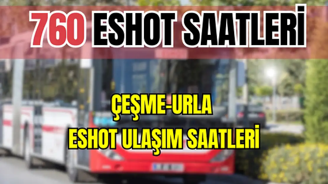 760 saatleri 760 Çeşme-Urla Saatleri