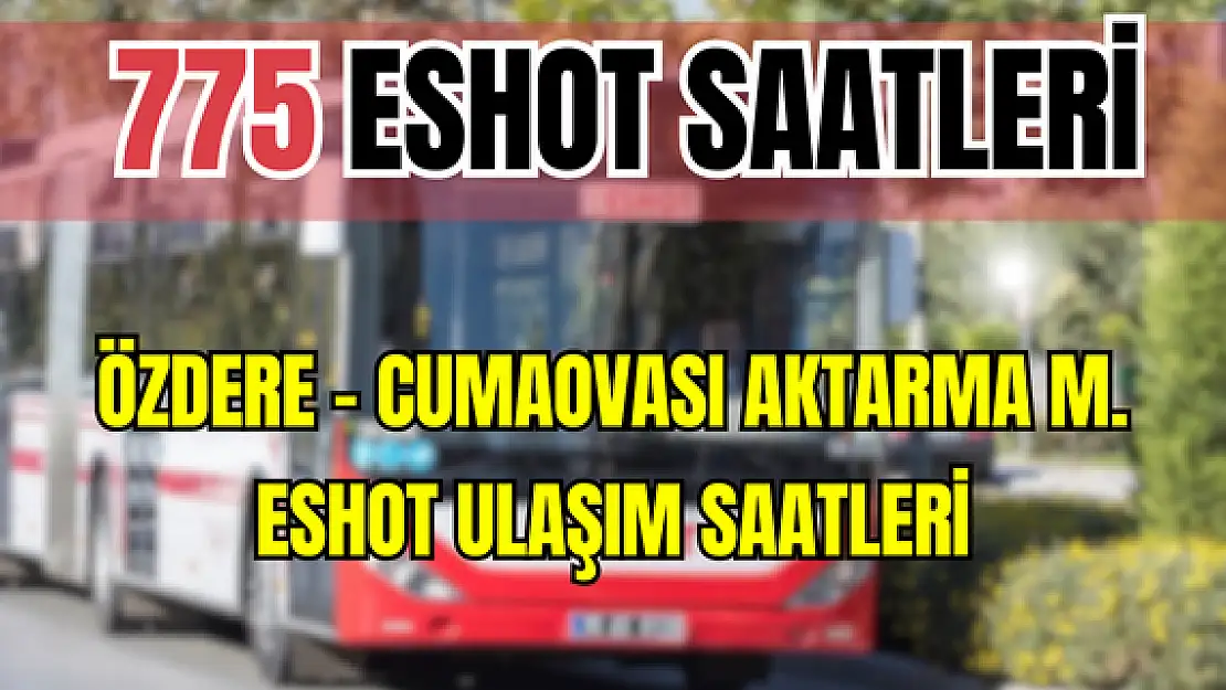 775 saatleri 775 Özdere – Cumaovası Aktarma Merkezi Saatleri