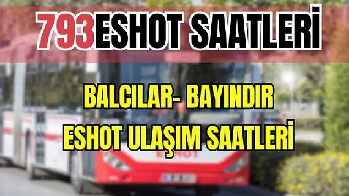 793 Balcılar- Bayındır ESHOT saatleri