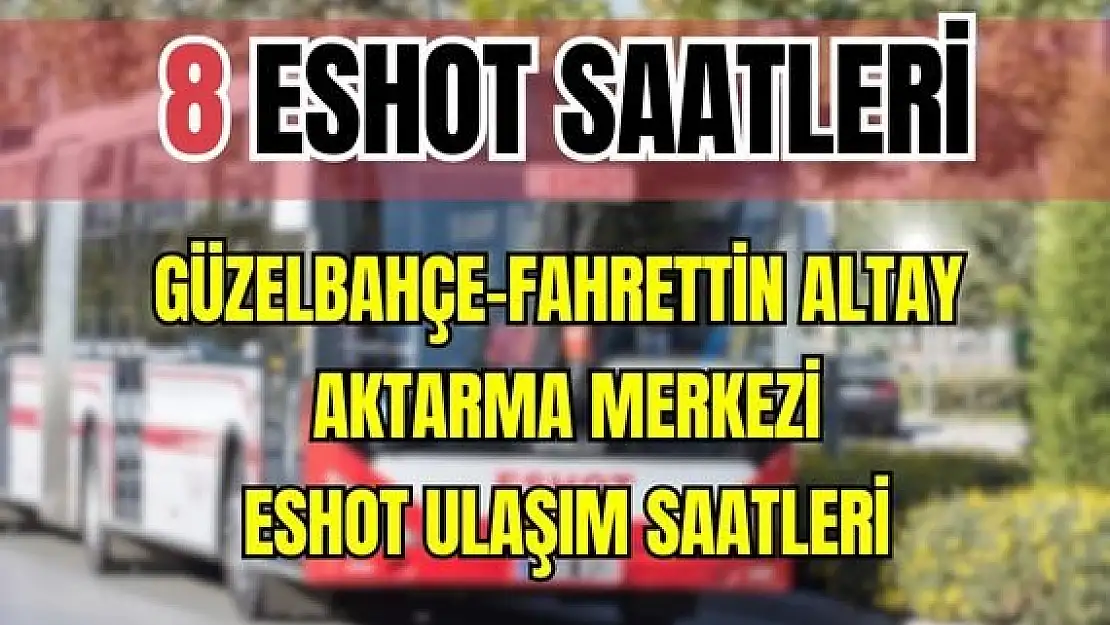 8 otobüs saatleri Güzelbahçe – Fahrettin Altay Aktarma Merkezi