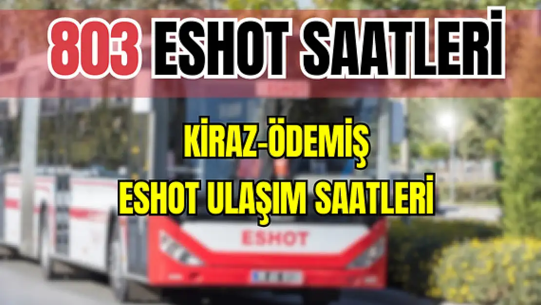 803 saatleri 803 Kiraz-Ödemiş