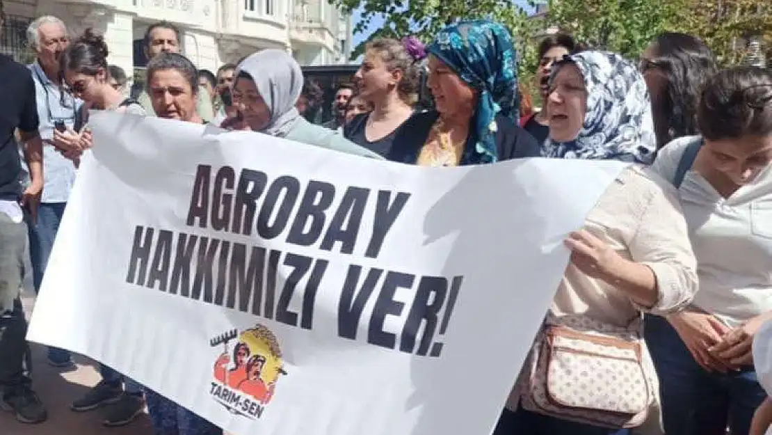 Agrobay işçilerinin eylemleri devam edecek