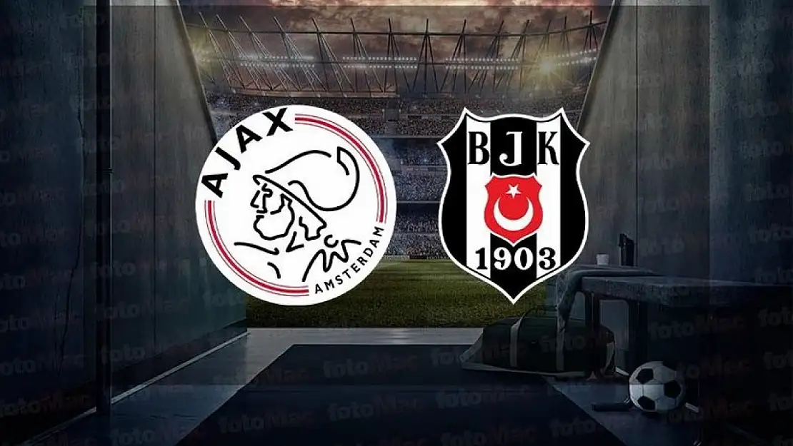 Ajax - Beşiktaş maçı saat kaçta?  