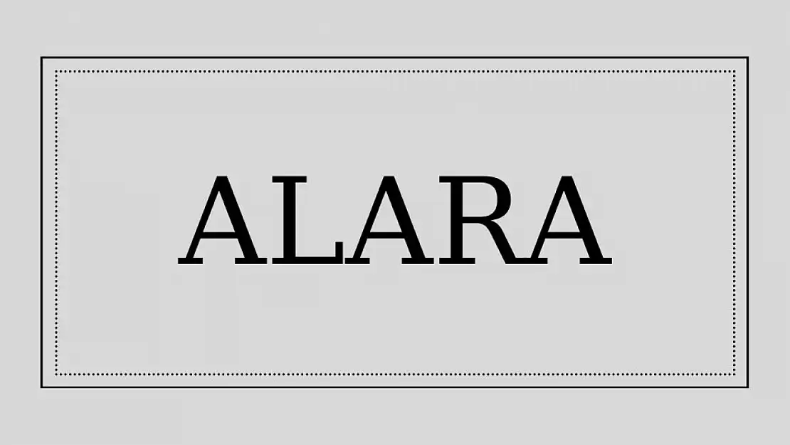 Alara isminin anlamı ve kökeni nedir?