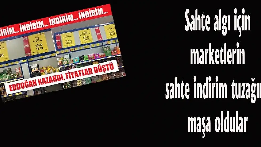 Algı için marketlerin sahte indirim aldatmacasına maşa oldular