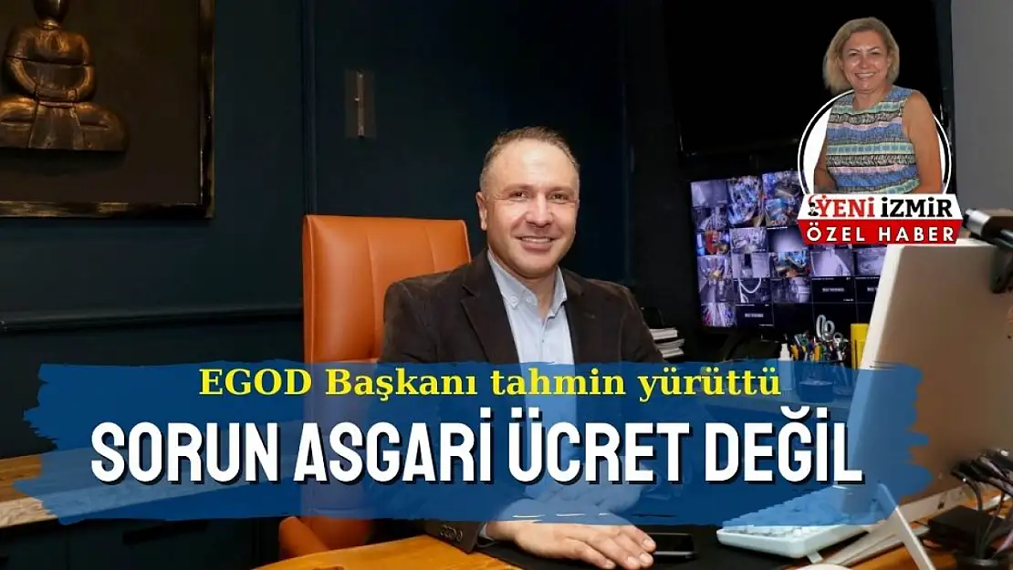 'Asgari ücret kaç olursa olsun ne patron ödeyebilir ne çalışan geçinebilir'