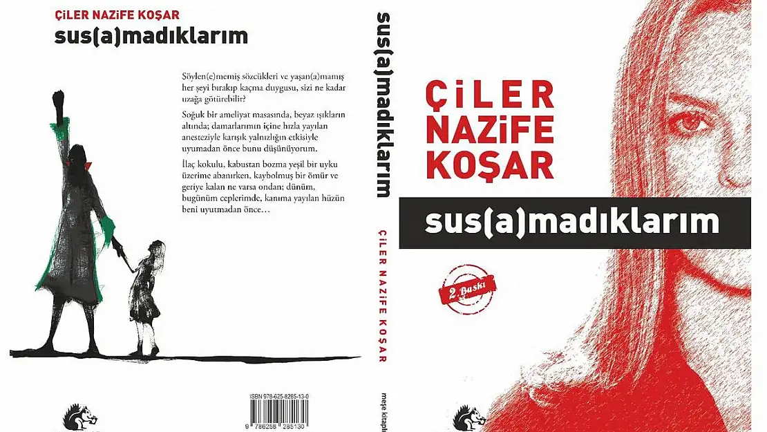 Av. Çiler Koşar: 'Susamadıklarım' susarak birikenler aslında