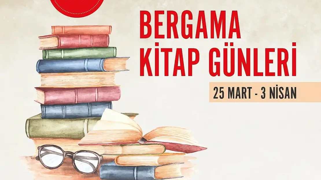 Bergama Kitap Günleri Cuma günü kitapseverler ile buluşuyor