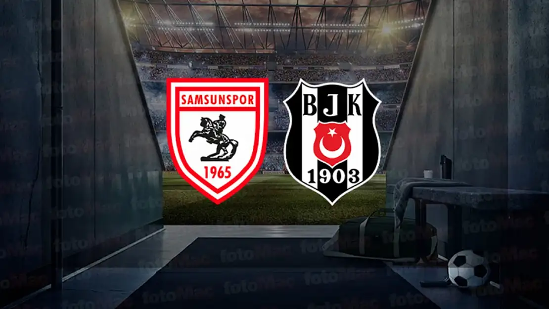 Beşiktaş - Samsunspor maçı ne zaman? Saat kaçta?