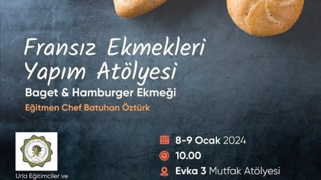 Bornovalılar baget ve hamburger ekmeği yapmanın inceliklerini öğrenecek