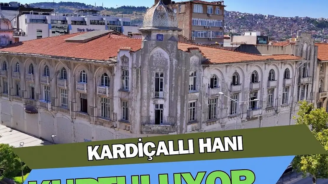 Büyük Kardiçalı Han küllerinden doğacak mı?