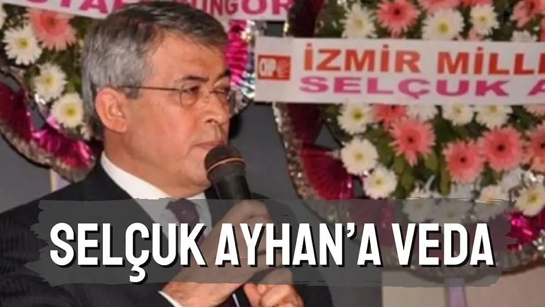 CHP İzmir Selçuk Aynan'ı sonsuzluğa uğurlayacak