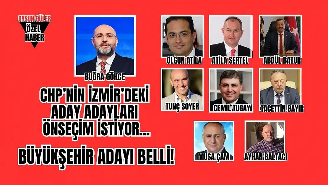 CHP’nin İzmir’deki aday adayları önseçim istiyor, olmazsa… Büyükşehir adayı belli!