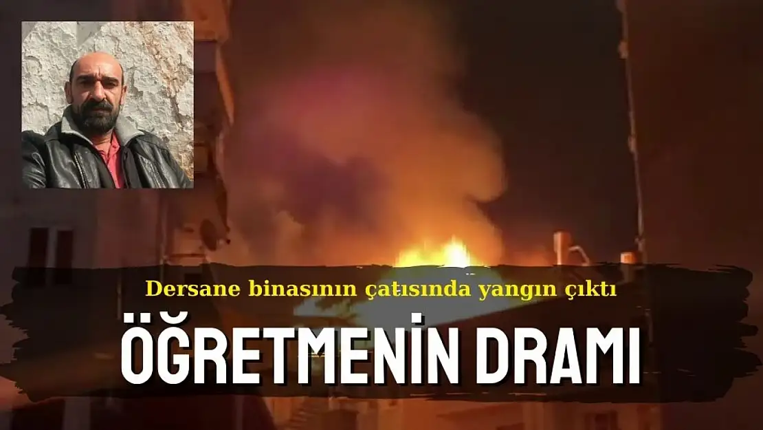 Dershane yangınından dram çıktı!