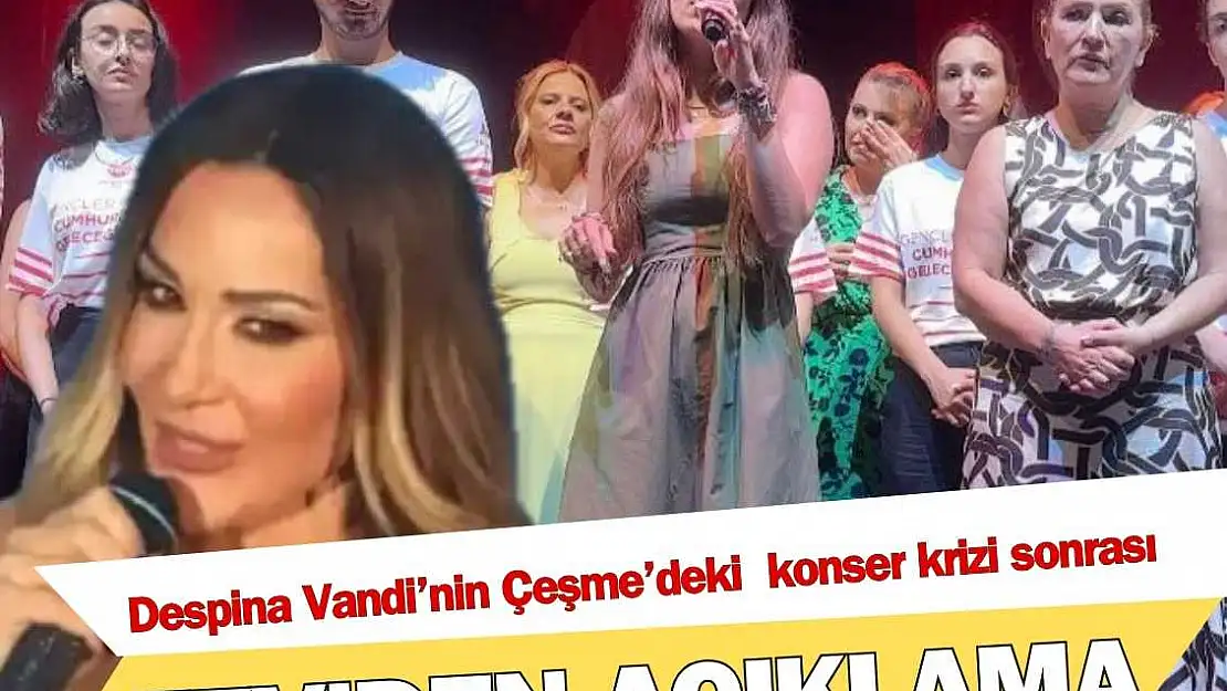 Despina Vandi'nin Çeşme'deki  konser krizi sonrası TEV’den çıklama