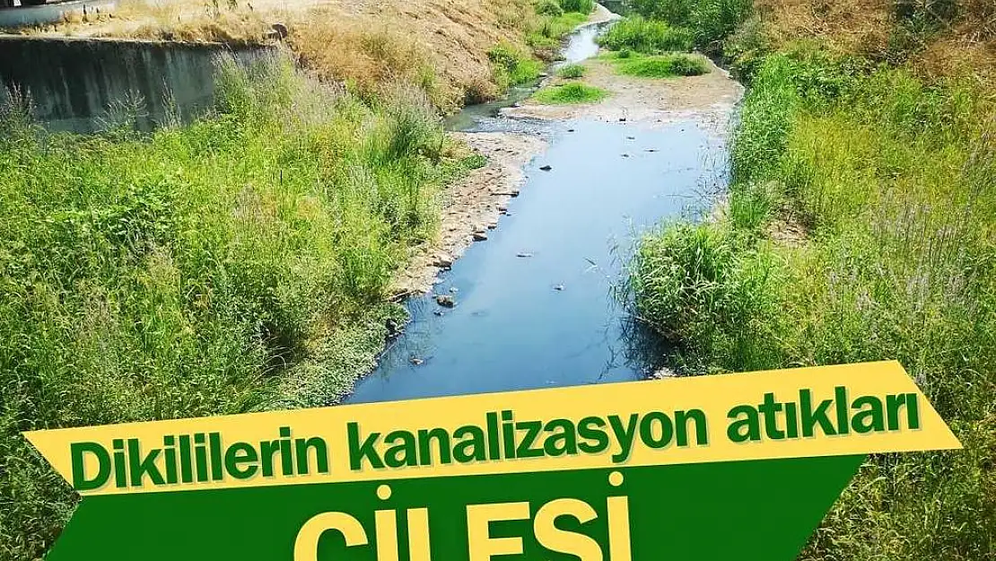 Dikililerin kanalizasyon atıkları çilesi