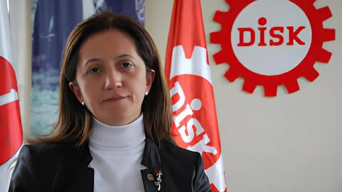 DİSK Genel Başkanı Arzu Çerkezoğlu: 'TÜİK'in açıkladığı rakamlar gerçeği yansıtmıyor'