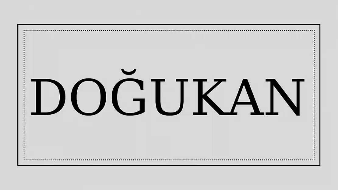 Doğukan isminin anlamı nedir?