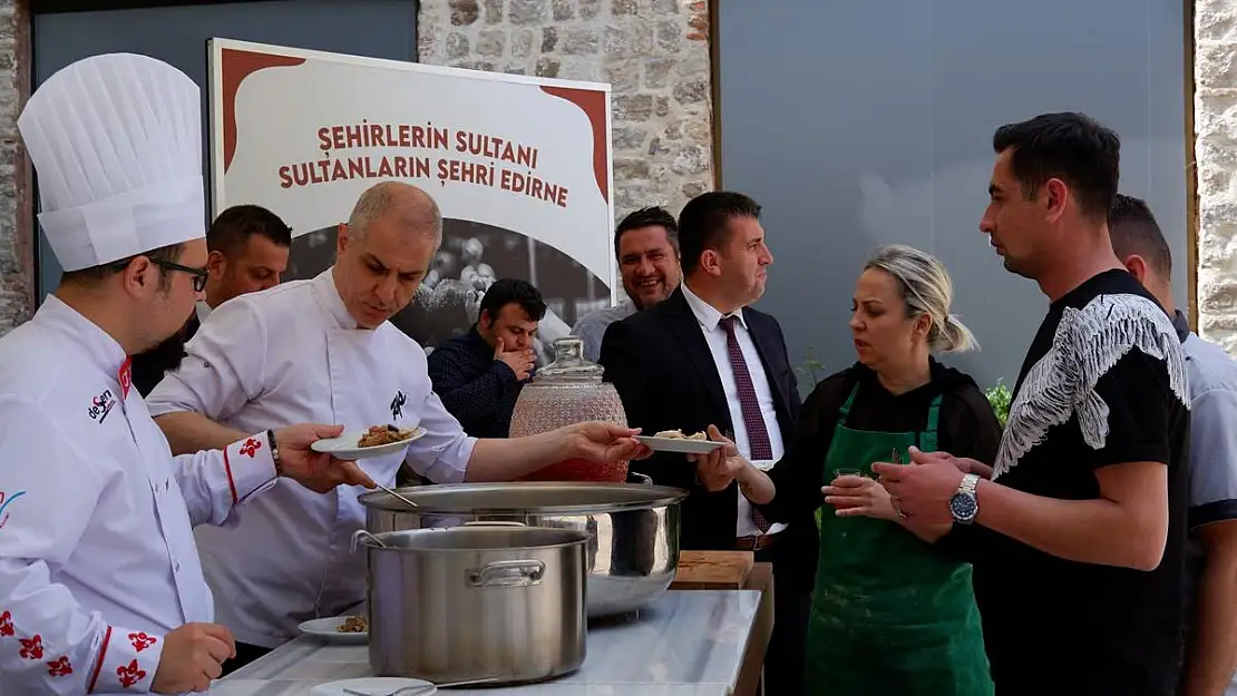 Edirne’de Osmanlı yemekleri tanıtıldı