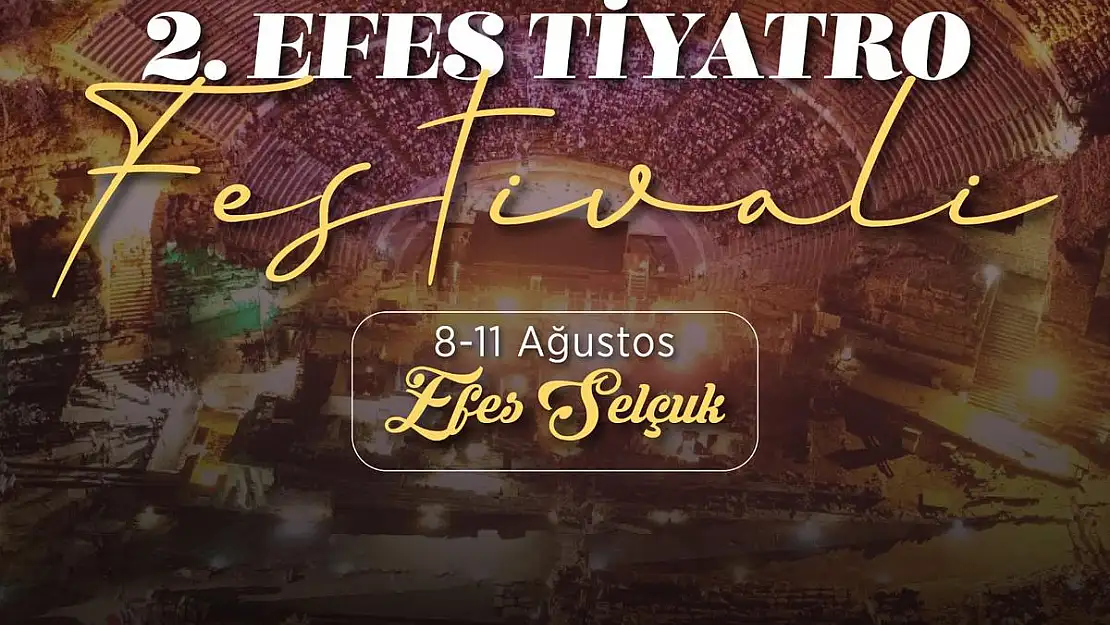 Efes Selçuk’ta tiyatro festivali başlıyor